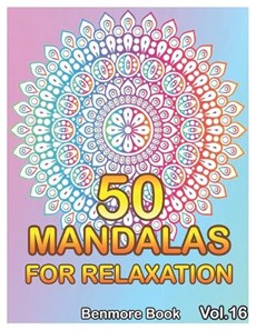 50 Mandalas For Relaxation: Big Mandala Coloring Book for Adults 50 Images Stress Management Coloring Book For Relaxation, Meditation, Happiness a