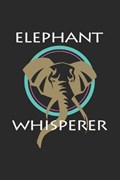 Elephant whisperer | Elephants Notebooks | 