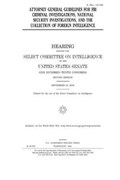Attorney General guidelines for FBI criminal investigations, national security investigations, and the collection of foreign intelligence | United States Senate | 