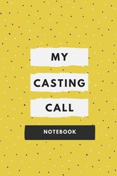 My Casting Call Notebook