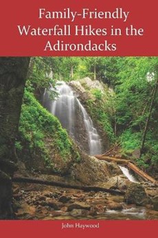 Family-Friendly Waterfall Hikes in the Adirondacks