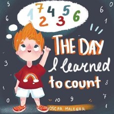 The Day I Learned to Count: A Bedtime Story about Learning to Count to 10 [Illustrated Early Reader for Toddlers, Pre-K]