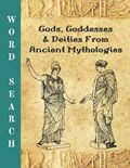 Gods, Goddesses And Deities From Ancient Mythologies: Word Search: Perfect Puzzle Gift For Lovers Of Ancient Mythology [Egyptian, Greek, Mayan, Mesopo | Puzzle Galore | 