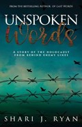 Unspoken Words: A Story of the Holocaust | Shari J. Ryan | 