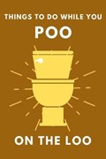 Things To Do While You Poo On The Loo | Alex Smart | 