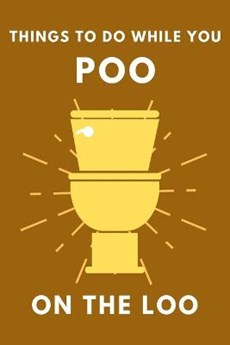 Things To Do While You Poo On The Loo
