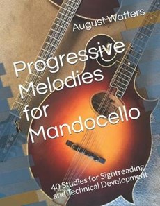 Progressive Melodies for Mandocello: 40 Studies for Sightreading and Technical Development
