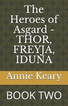 The Heroes of Asgard - THOR, FREYJA, IDUNA