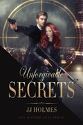 Unforgivable Secrets | Jj Holmes | 