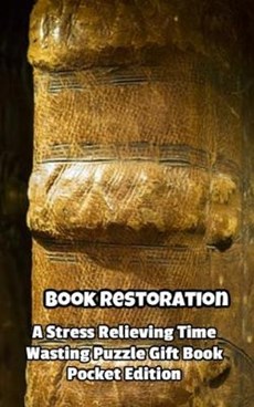 Book Restoration a Stress Relieving Time Wasting Puzzle Gift Book