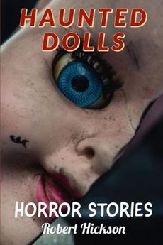Horror: Haunted Dolls Horror Stories: Scariest Dolls and Toys Horror Story Collection