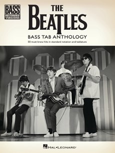 The Beatles - Bass Tab Anthology: 30 Must-Know Hits in Standard Notation and Tab with Lyrics