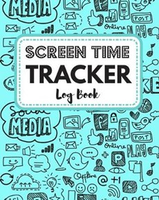 Screen Time Tracker Log Book: Prevent Tech Addiction by Balancing Digital And Real Life For Kids, Teens and Adults. Brainstorm Screen-Free Activitie