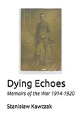 Dying Echoes | Andrew Kavchak ; Stanislaw Kawczak | 
