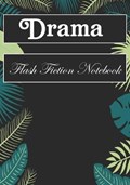 Drama Flash Fiction Notebook: Workbook for Writing Short Stories And Flash Fictions - Motivation and Prompts to Write A Story, Essays (flash fiction | Bugs Mig | 