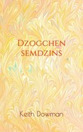 Dzogchen Semdzins | Keith Dowman | 
