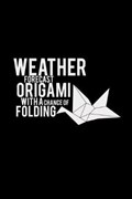 Weather forecast origami | Origami Notebooks | 