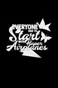 Everyone had to start with paper airplanes | Origami Notebooks | 
