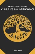 Carrigan Uprising | Alex Blau | 