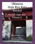Okinawa Goju Ryu Kata, Volume 2 | Helmut Kogel | 