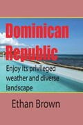 Dominican Republic, Caribbean | Ethan Brown | 