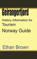 Geirangerfjord History Information for Tourism | Ethan Brown | 