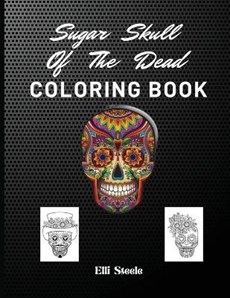 Sugar Skull Of The Dead Coloring Book