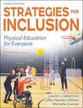 Strategies for Inclusion | Lauren J. Lieberman ; Cathy Houston-Wilson ; Michelle Grenier | 