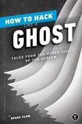 How To Hack Like A Ghost | Sparc Flow | 