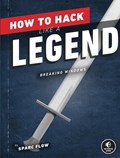 How To Hack Like A Legend | Sparc Flow | 