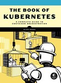 The Book Of Kubernetes | Alan Hohn | 