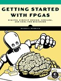 Getting Started with FPGAs | Russell Merrick | 