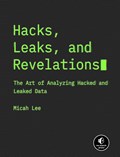 Hacks, Leaks, and Revelations | Micah Lee | 