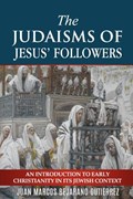 The Judaisms of Jesus' Followers | Juan Marcos Bejarano Gutierrez | 