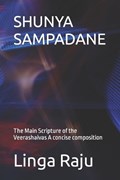 Shunya Sampadane: The Main Scripture of the Veerashaivas. A concise composition. | Linga Raju | 