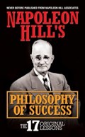 Napoleon Hill's Philosophy of Success | Napoleon Hill | 