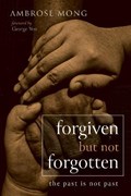Forgiven but Not Forgotten | Ambrose Mong | 