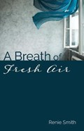 A Breath of Fresh Air | Renie Smith | 