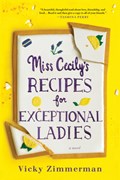 Miss Cecily's Recipes for Exceptional Ladies | Vicky Zimmerman | 