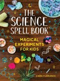 The Science Spell Book | Cara Florance | 