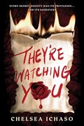 They're Watching You | Chelsea Ichaso | 