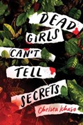 Dead Girls Can't Tell Secrets | Chelsea Ichaso | 