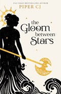 The Gloom Between Stars | Piper Cj | 