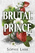 Brutal Prince | Sophie Lark | 