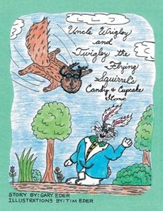 Uncle Wrigley and Twigley the Flying Squirrel's Candy and Cupcake Store
