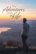 The Adventures of My Life | John Banner | 