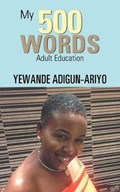 My 500 Words | Yewande Adigun-ariyo | 