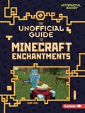 The Unofficial Guide to Minecraft Enchantments | Linda Zajac | 