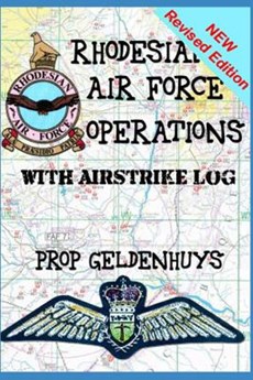 Rhodesian Air Force Operations: With Air Strikes