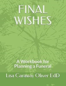 Final Wishes: A Workbook for Planning a Funeral